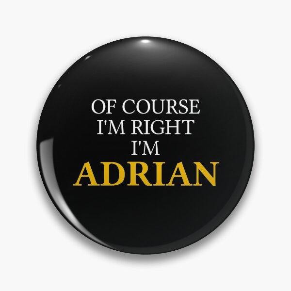 Item preview, Of course I'm right I'm Adrian	 designed and sold by mugify.