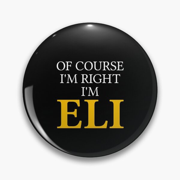 Item preview, Of course I'm right I'm Eli	 designed and sold by mugify.