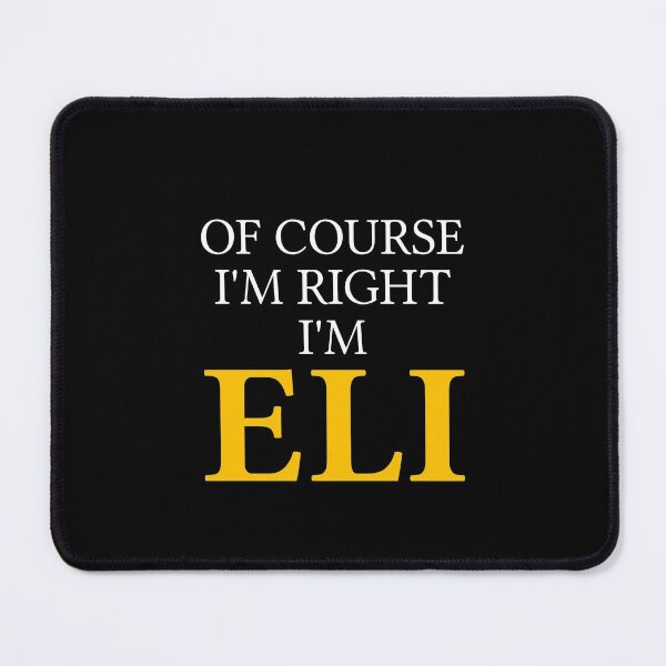 Item preview, Of course I'm right I'm Eli	 designed and sold by mugify.