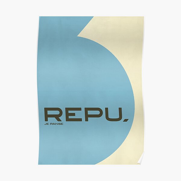 Repu, je panse Poster