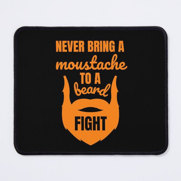 Item preview, Never Bring a Moustache To A Beard Fight designed and sold by LiToDesignCo.