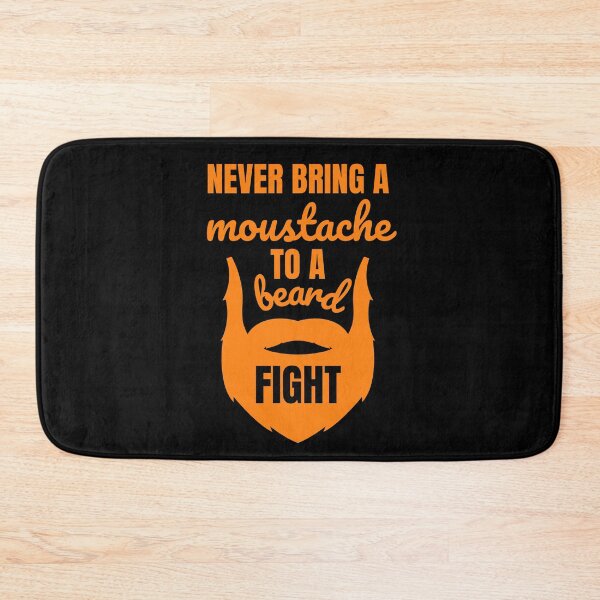 Item preview, Never Bring a Moustache To A Beard Fight  designed and sold by LiToDesignCo.