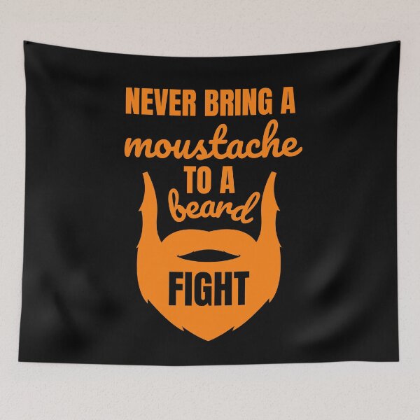 Item preview, Never Bring a Moustache To A Beard Fight  designed and sold by LiToDesignCo.