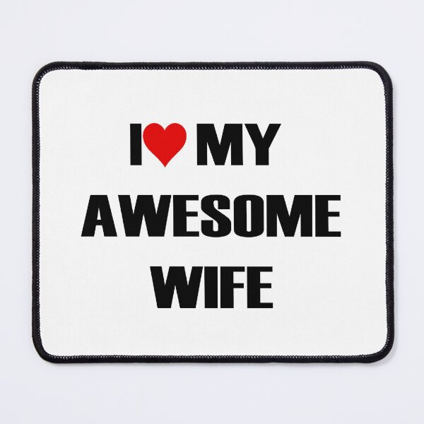 Item preview,  I Love My Awesome Wife  Funny Marriage Sarcastic Gift for Husband designed and sold by Anoirshop ⭐⭐⭐⭐⭐.