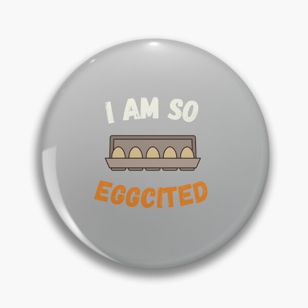 Item preview, I am so eggcited funny quote designed and sold by dzairshirts.