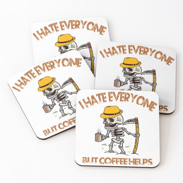 Item preview, I Hate Everyone But Coffee Helps Skeleton Drink Coffee designed and sold by Cupsofdreams.