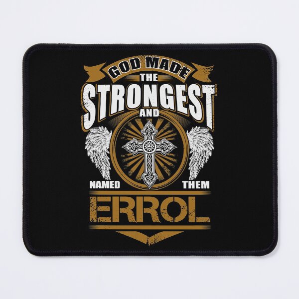 Item preview, Errol Name T Shirt - God Found Strongest And Named Them Errol Gift Item Tee designed and sold by sallyanney.