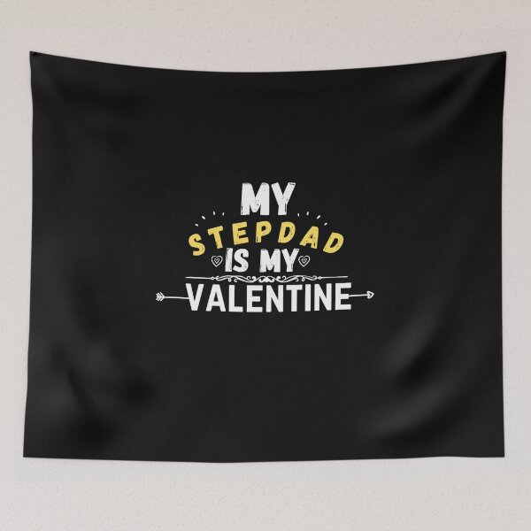 Item preview, stepdad quote, my stepdad is my valentine designed and sold by salahnewdesign.
