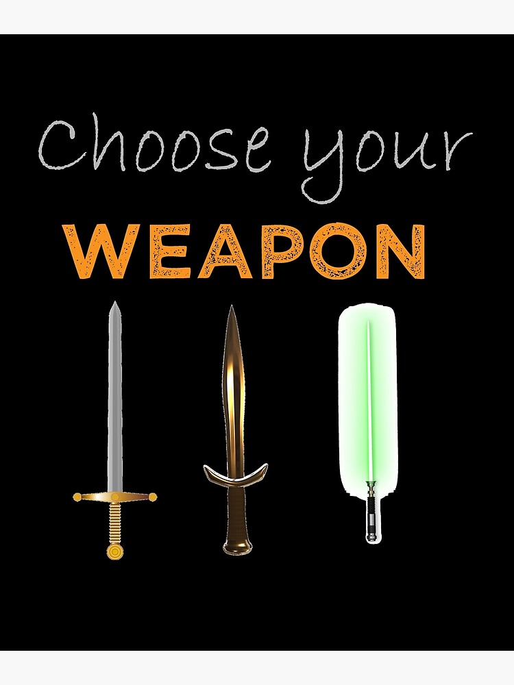 "Fencing Choose Your Weapon Saber Sword Fencer Gift" Poster for Sale by