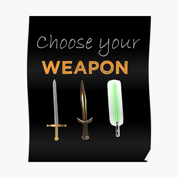 "Fencing Choose Your Weapon Saber Sword Fencer Gift" Poster for Sale by
