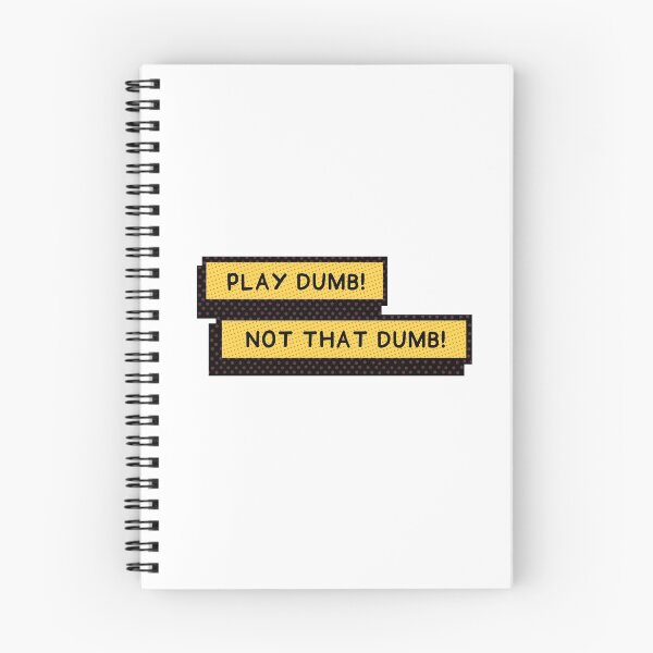 Item preview, Play Dumb! Not That Dumb! Into The Spider-Verse designed and sold by Kyra-Lautier.