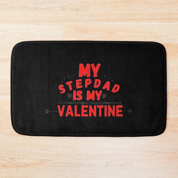 Item preview, stepdad quote, my stepdad is my valentine designed and sold by salahnewdesign.