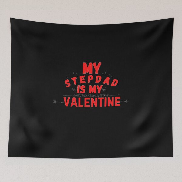 Item preview, stepdad quote, my stepdad is my valentine designed and sold by salahnewdesign.