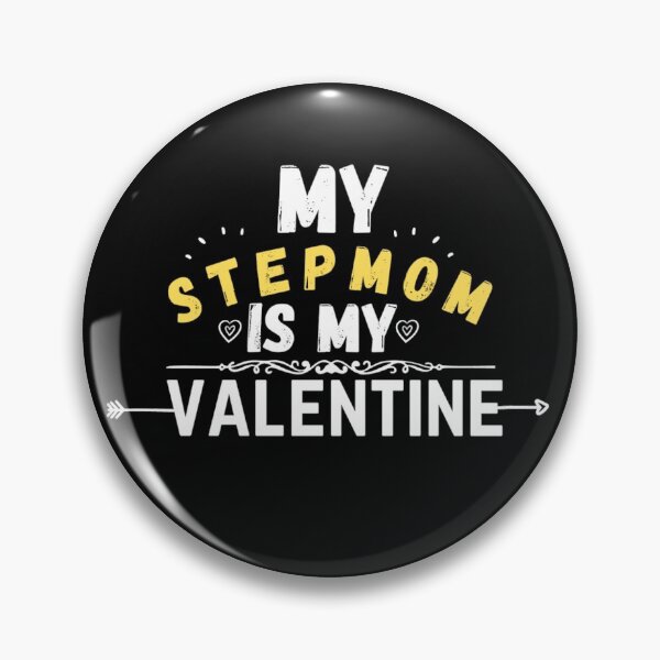 Item preview, stepmom quote, my stepmom is my valentine designed and sold by salahnewdesign.