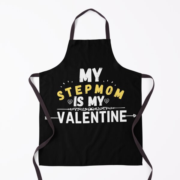 Item preview, stepmom quote, my stepmom is my valentine designed and sold by salahnewdesign.