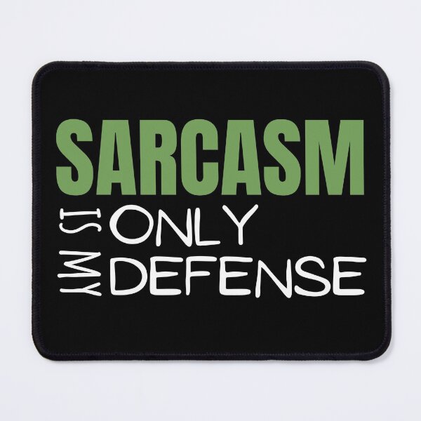 Item preview, Sarcasm is my only defense  designed and sold by earthlingsmerch.