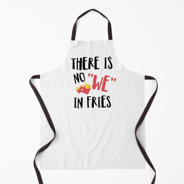 Item preview, There's no WE in Fries designed and sold by ferdaousseshop.