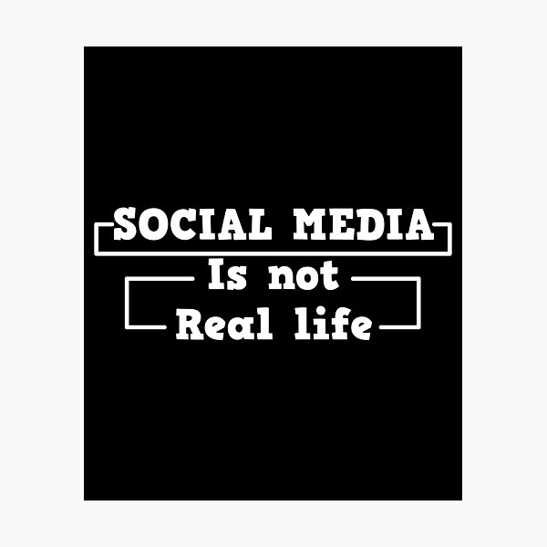 funny typographie design Social media is not real life Photographic Print