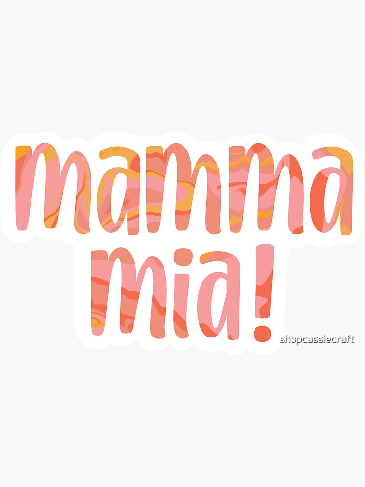 mamma-mia-words-sticker-for-sale-by-shopcassiecraft-redbubble