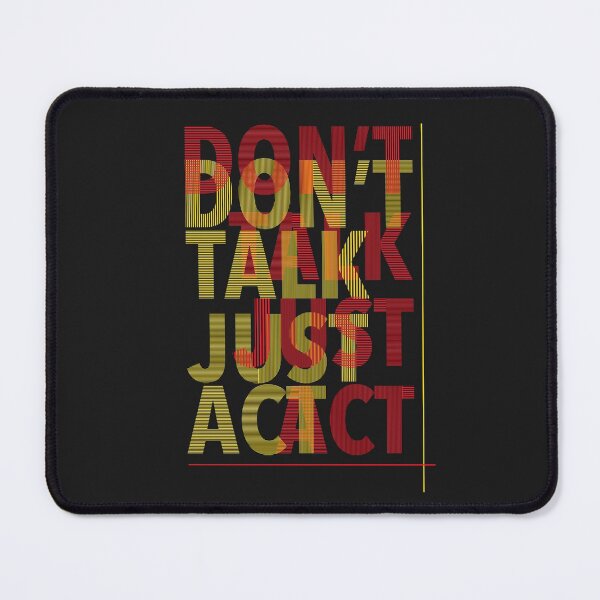 Item preview, Dont Talk Just Act designed and sold by Hero Prod.