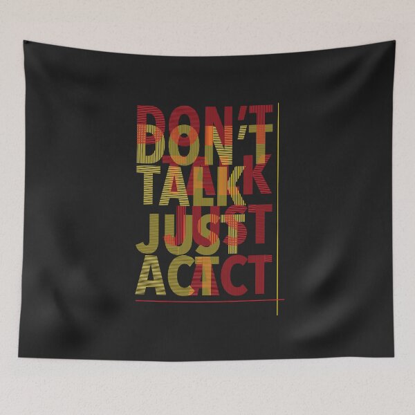 Item preview, Dont Talk Just Act designed and sold by Hero Prod.