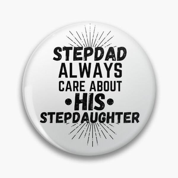 Item preview, stepdad quotes,stepdad always care about his stepdaughter designed and sold by salahnewdesign.