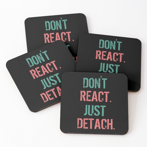 Item preview, DON'T REACT JUST DETACH  designed and sold by karimaK-71.