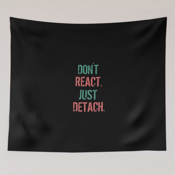 Item preview, DON'T REACT JUST DETACH  designed and sold by karimaK-71.