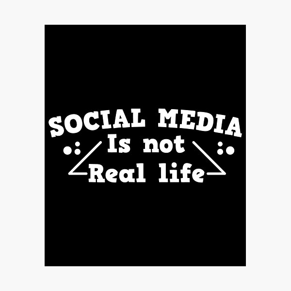 funny design Social media is not real life Photographic Print