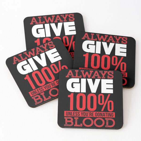 Artikelvorschau, gib 100% von dem was du tust es sei denn du spendest Blut entworfen und verkauft von TheBFStore.