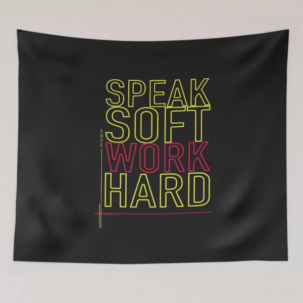 Item preview, Speak Soft Work Hard designed and sold by Hero Prod.