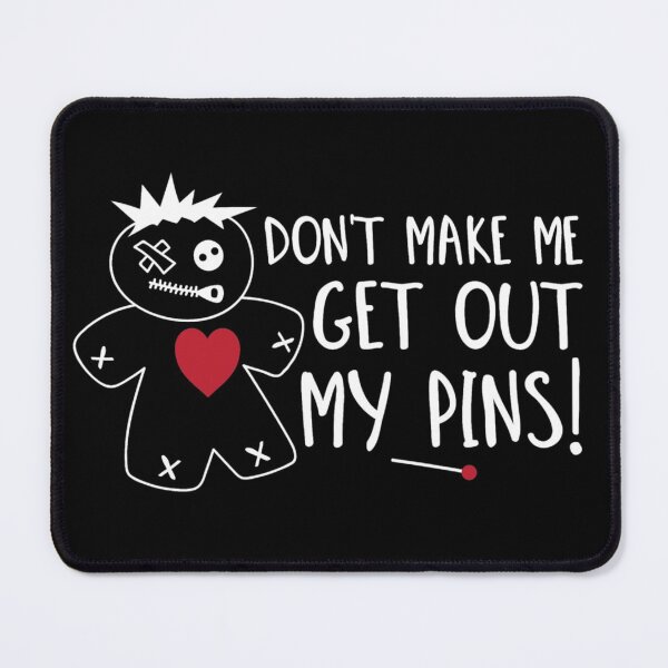 Item preview, Don't make me get out my pins designed and sold by pnkpopcorn.