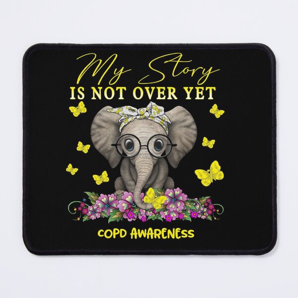 Item preview, Cute Elephant My Story Is Not Over Yet COPD Awareness designed and sold by Adropine.