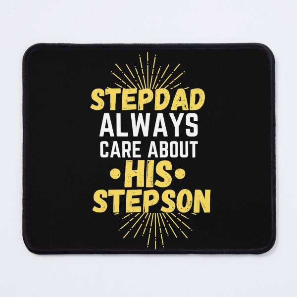 Item preview, stepson quotes,stepdad always care about his stepson designed and sold by salahnewdesign.