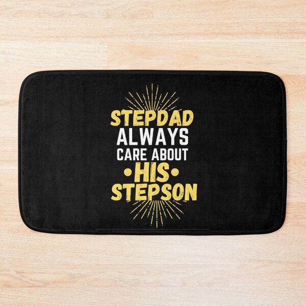 Item preview, stepson quotes,stepdad always care about his stepson designed and sold by salahnewdesign.