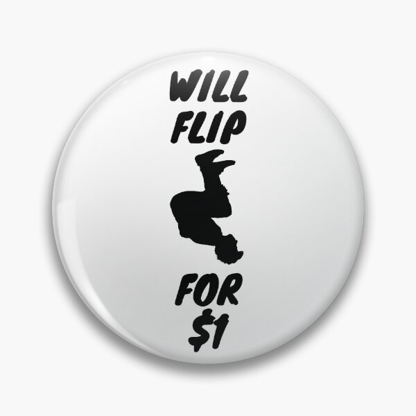 Item preview, Will Flip For $1 Parkour designed and sold by TimmyDirtBurt.