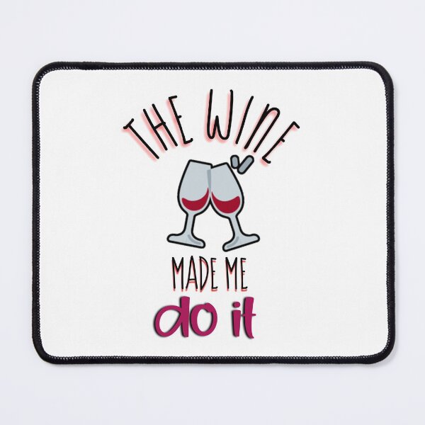 Item preview, The wine made me do it. designed and sold by Umiska.