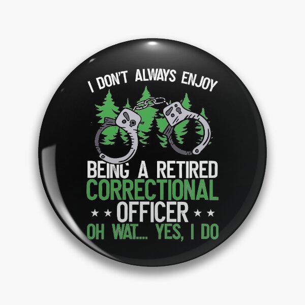 Item preview, I Don’t Always Enjoy being a Retired Correctional Officer designed and sold by Farid94.