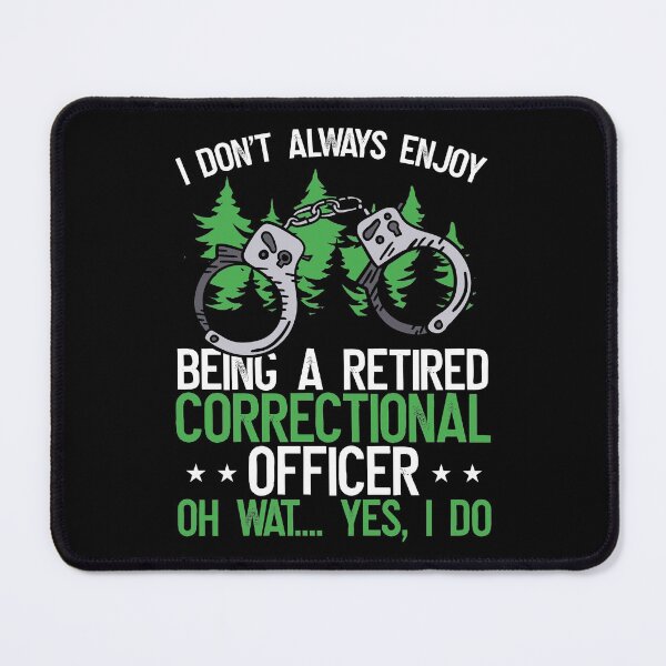Item preview, I Don’t Always Enjoy being a Retired Correctional Officer designed and sold by Farid94.