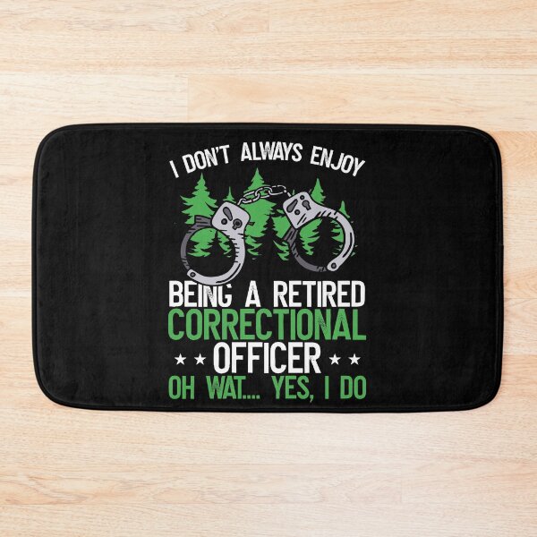 Item preview, I Don’t Always Enjoy being a Retired Correctional Officer designed and sold by Farid94.