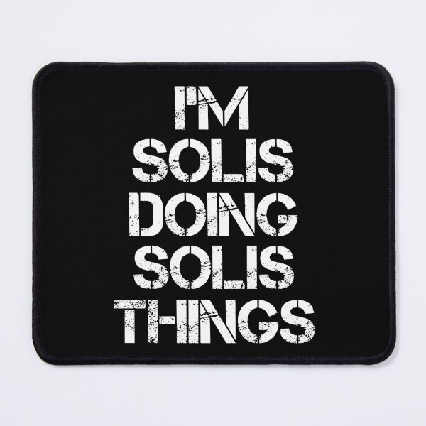 Item preview, Solis Name T Shirt - I'm Solis Doing Solis Things Name Gift Item Tee designed and sold by chezeva.