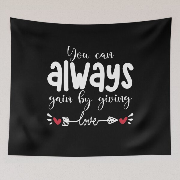 Item preview, you always gain by giving love designed and sold by wasimedox.