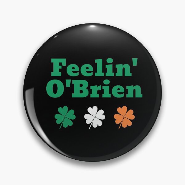 Item preview, Feelin' O'Brien designed and sold by teewearstyle.