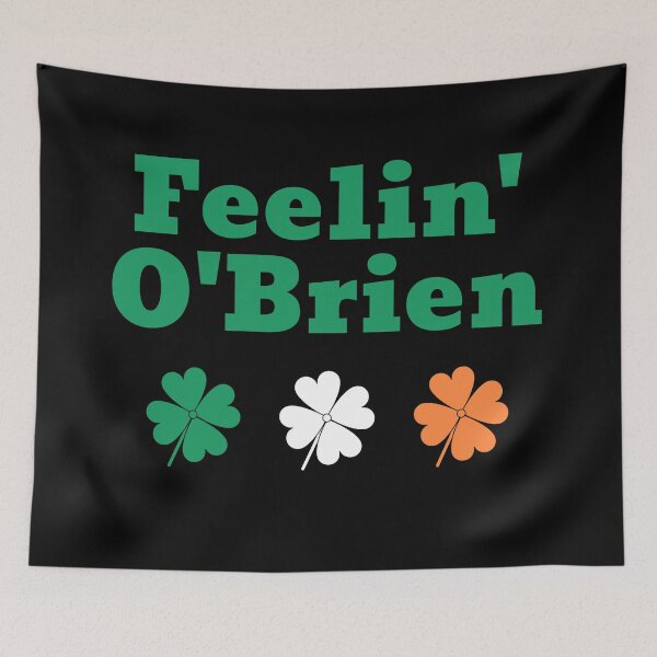 Item preview, Feelin' O'Brien designed and sold by teewearstyle.