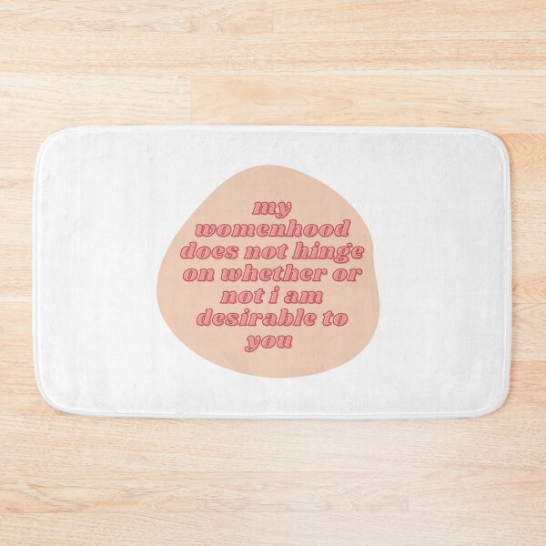 Item preview, My womanhood does not hinge on whether or not I am desirable to you  designed and sold by wilder-mind.