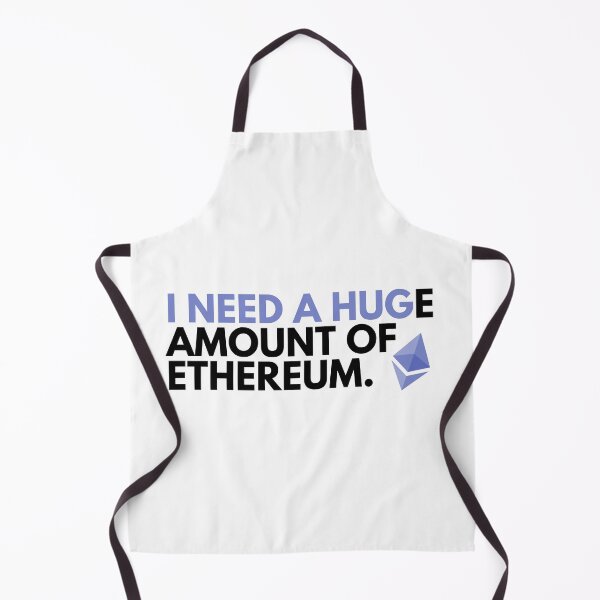 Item preview, I Need A HUGe Amount Of Ethereum - Funny Cryptocurrency Ethereum designed and sold by nft-millionaire.