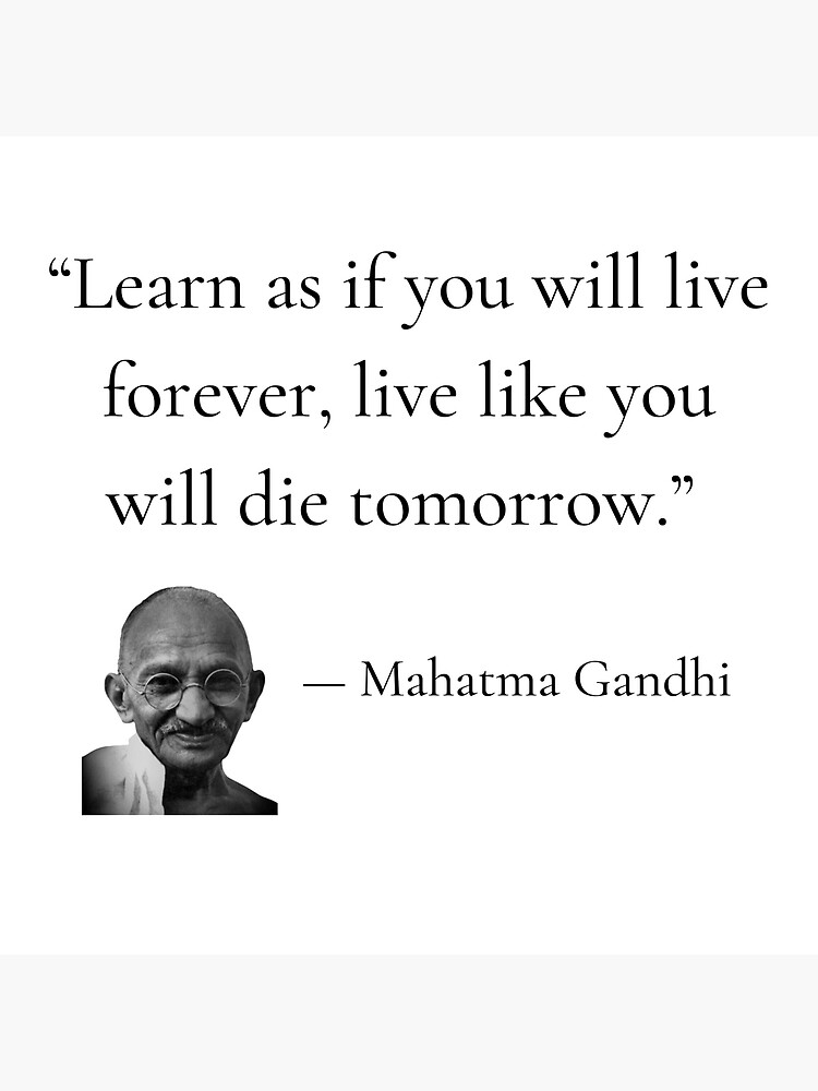 Live as if you were to die Mahatma Gandhi - Pensador