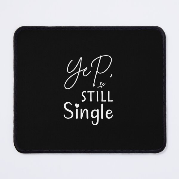 Item preview, Yep Still Single, Funny Valentines Day, Funny Single , Matching Couple Teachers day Gift for Valentines Day Funny Rude Offensive saying, designed and sold by joygift369.