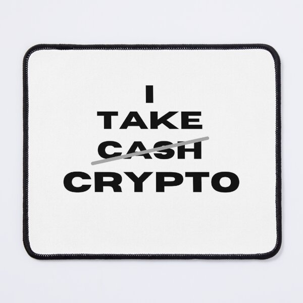 Item preview, I take Crypto - Crypto Currency Humor designed and sold by Witfulwisdom.