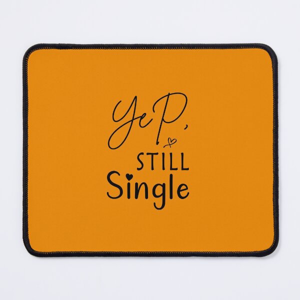 Item preview, Yep Still Single, Funny Valentines Day, Funny Single  , Matching Couple Teachers day Gift for Valentines Day Funny Rude Offensive saying, designed and sold by joygift369.